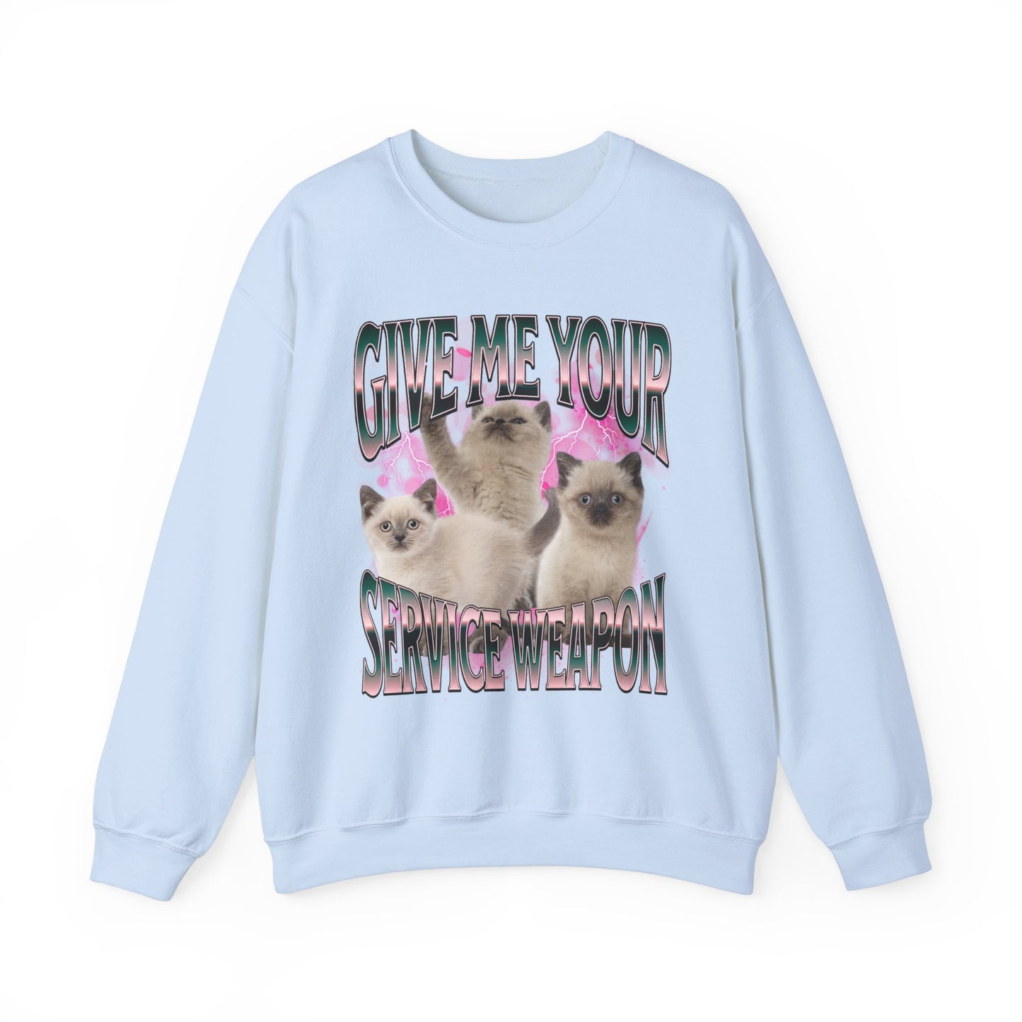 give me your service weapon unisex sweatshirt
