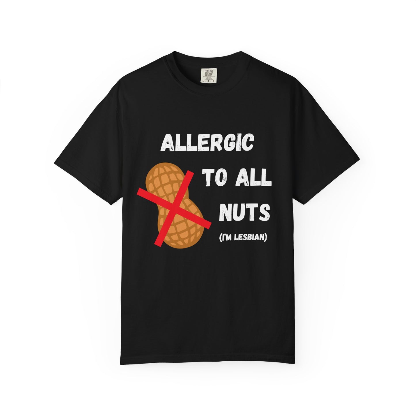 allergic to all nuts (i'm lesbian) unisex t-shirt
