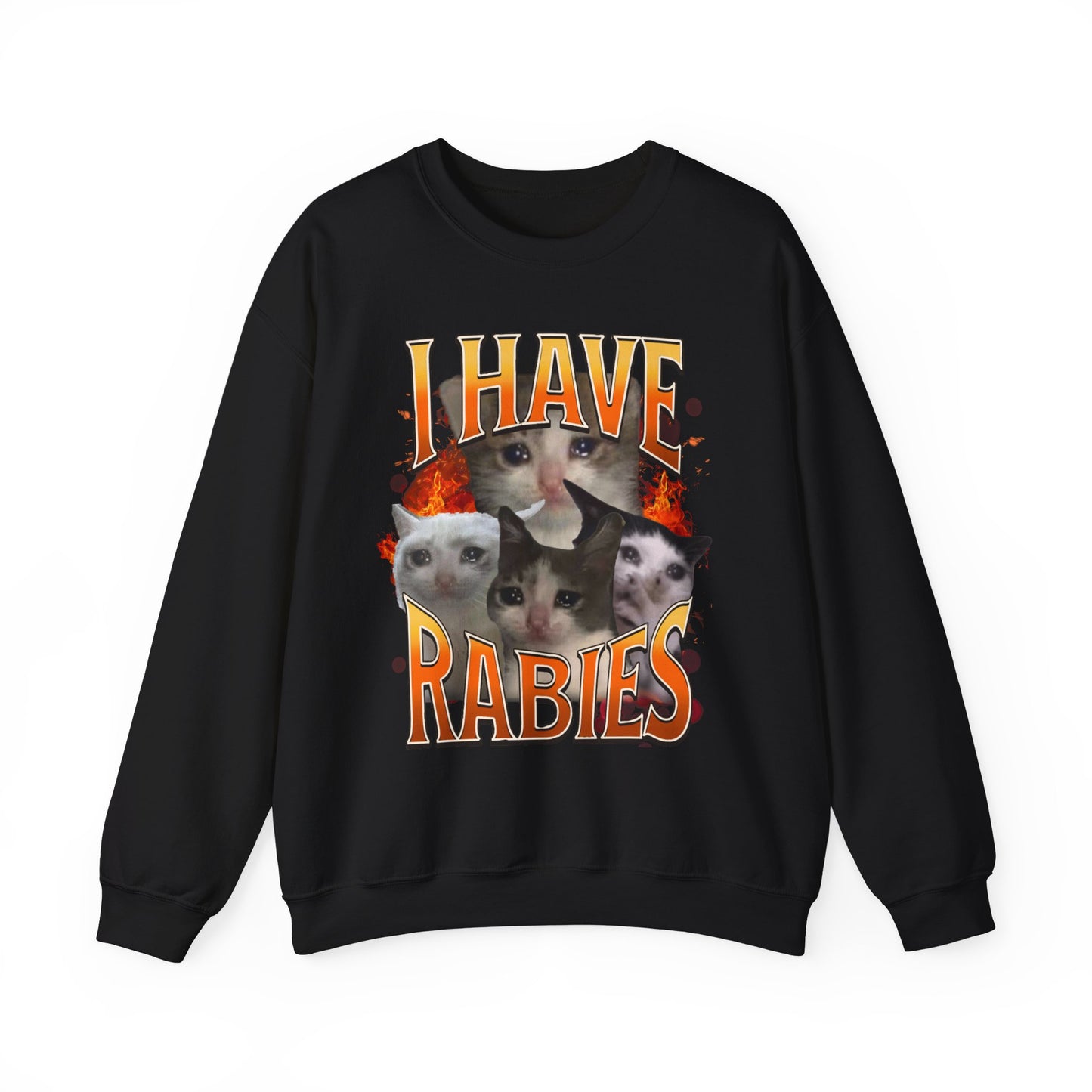 i have rabies unisex sweatshirt