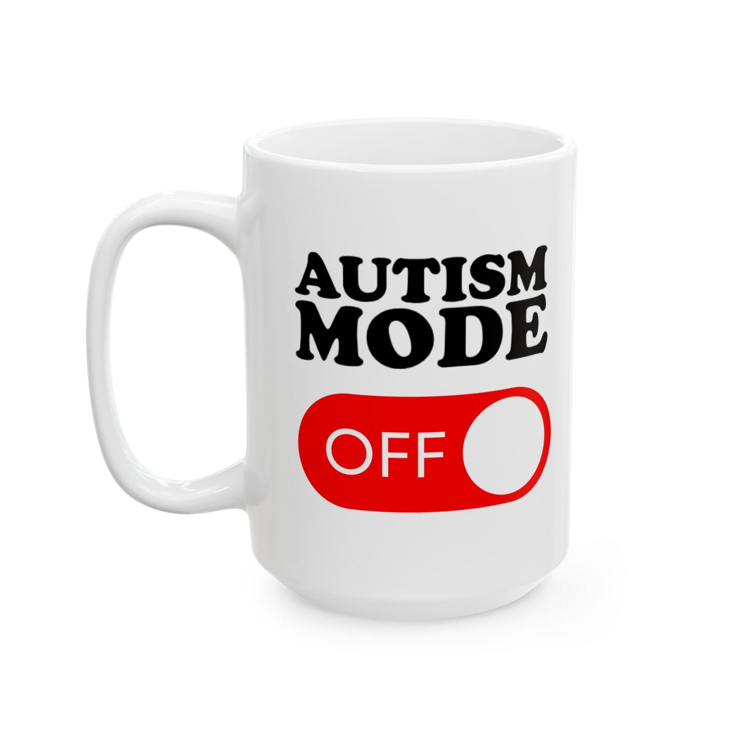 autism mode OFF mug