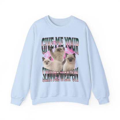 give me your service weapon unisex sweatshirt