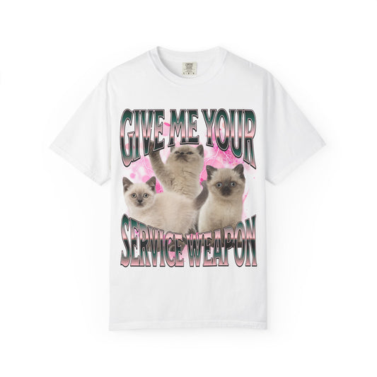give me your service weapon unisex t-shirt