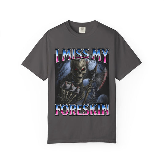 i miss my foreskin unisex t-shirt