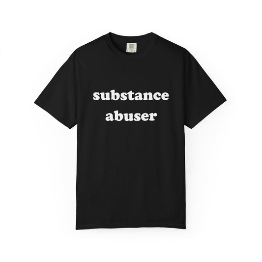substance abuser unisex t-shirt