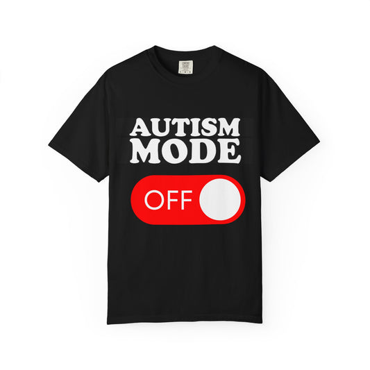 autism mode OFF unisex t-shirt
