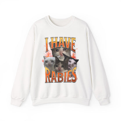 i have rabies unisex sweatshirt