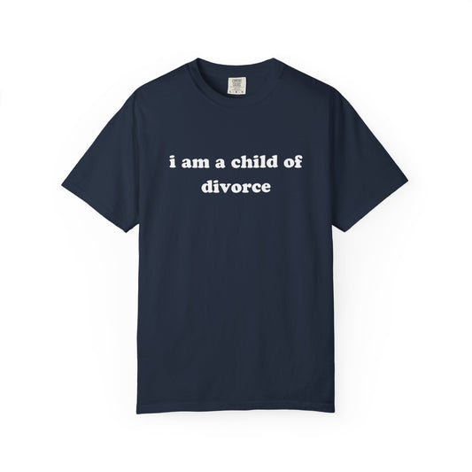 i am a child of divorce unisex t-shirt