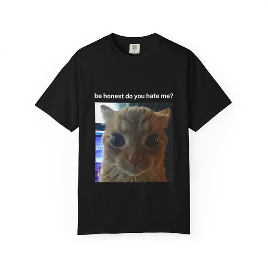do you hate me unisex t-shirt